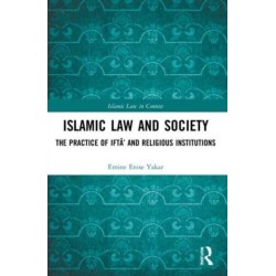 Islamic Law and Society: The Practice Of Ifta’ And Religious Institutions