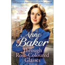 Through Rose-Coloured Glasses: A compelling saga of love, loss and dangerous secrets