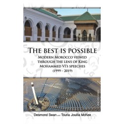 The Best Is Possible: Modern Morocco Viewed Through The Lens Of King Mohammed VI's Speeches (1999-2019)