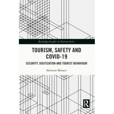 Tourism, Safety and COVID-19: Security, Digitization and Tourist Behaviour