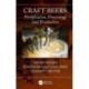 Craft Beers: Fortification, Processing, and Production