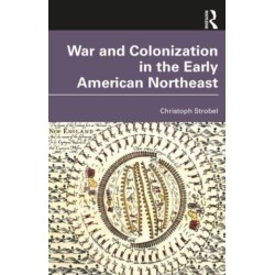 War and Colonization in the Early American Northeast