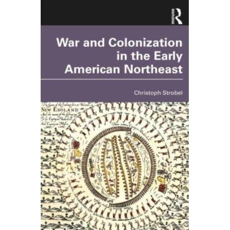 War and Colonization in the Early American Northeast