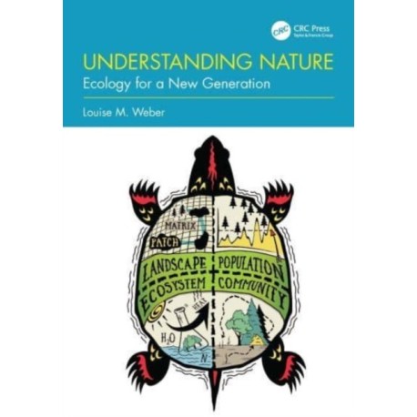 Understanding Nature: Ecology for a New Generation