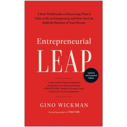 Entrepreneurial Leap, Updated and Expanded Edition: A Real-World Guide to Discovering What It Takes to Be an Entrepreneur and How You Can Build the Business of Your Dreams