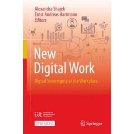 New Digital Work: Digital Sovereignty at the Workplace
