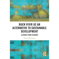 Buen Vivir as an Alternative to Sustainable Development: Lessons from Ecuador
