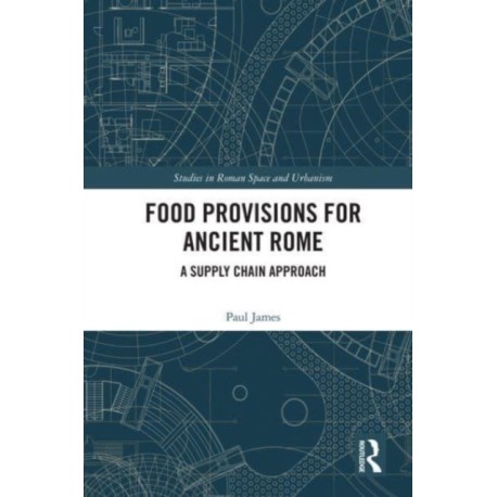 Food Provisions for Ancient Rome: A Supply Chain Approach