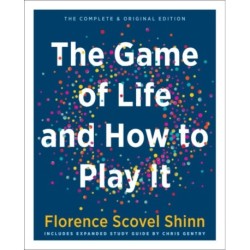 The Game of Life and How to Play it: The Complete & Original Edition Includes Expanded Study Guide by Chris Gentry