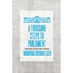 A Thousand Steps to Parliament: Constructing Electable Women in Mongolia