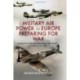 Military Air Power in Europe Preparing for War: A Study of European Nations' Air Forces Leading up to 1939