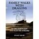 Family Walks with Dragons: in the North East and Scottish Borders