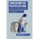 Cancer and the Politics of Care: Inequalities and Interventions in Global Perspective