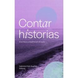 Contar Historias: Escritura Creativa En El Aula