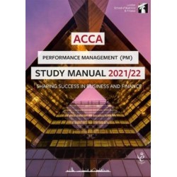 ACCA Performance Management Study Manual 2021-22: For Exams until June 2022