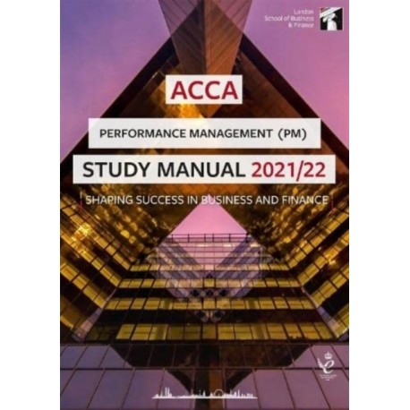 ACCA Performance Management Study Manual 2021-22: For Exams until June 2022