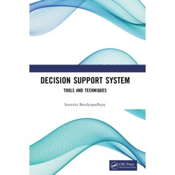 Decision Support System: Tools and Techniques