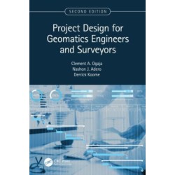 Project Design for Geomatics Engineers and Surveyors, Second Edition