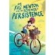 Sir Fig Newton and the Science of Persistence