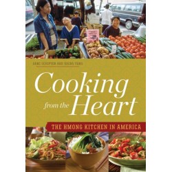 Cooking from the Heart: The Hmong Kitchen in America