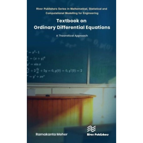 Textbook on Ordinary Differential Equations: A Theoretical Approach
