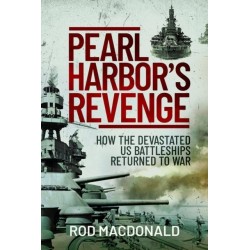 Pearl Harbor's Revenge: How the Devastated U.S. Battleships Returned to War