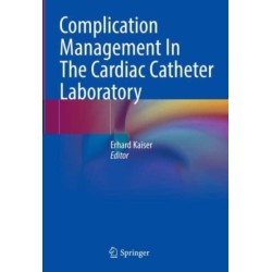 Complication Management In The Cardiac Catheter Laboratory