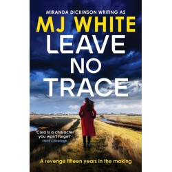 Leave No Trace: A suspenseful, twisty detective novel