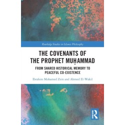 The Covenants of the Prophet Muhammad: From Shared Historical Memory to Peaceful Co-existence
