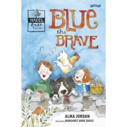 Blue the Brave: Hazel Tree Farm