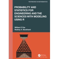 Probability and Statistics for Engineering and the Sciences with Modeling using R