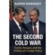The Second Cold War: Carter, Reagan, and the Politics of Foreign Policy