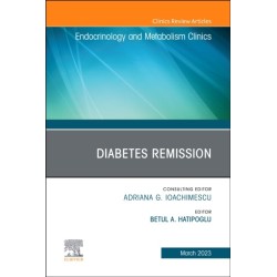 Diabetes Remission, An Issue of Endocrinology and Metabolism Clinics of North America