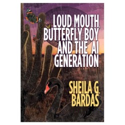 Loud Mouth, Butterfly Boy and The AI Generation