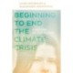 Beginning to End the Climate Crisis – A History of Our Future