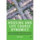 Housing and Life Course Dynamics: Changing Lives, Places and Inequalities