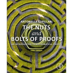 The Nuts and Bolts of Proofs: An Introduction to Mathematical Proofs