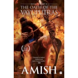 The Oath Of The Vayuputras (Shiva Trilogy Book 3)