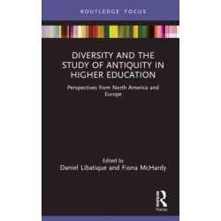Diversity and the Study of Antiquity in Higher Education: Perspectives from North America and Europe