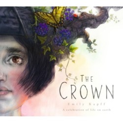 The Crown: a beautiful picture book about celebrating the environment and nature for 4-7 year olds