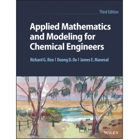 Applied Mathematics and Modeling for Chemical Engineers