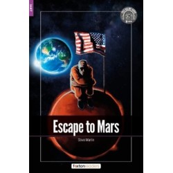 Escape to Mars - Foxton Readers Level 2 (600 Headwords CEFR A2-B1) with free online AUDIO