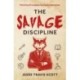 The Savage Discipline