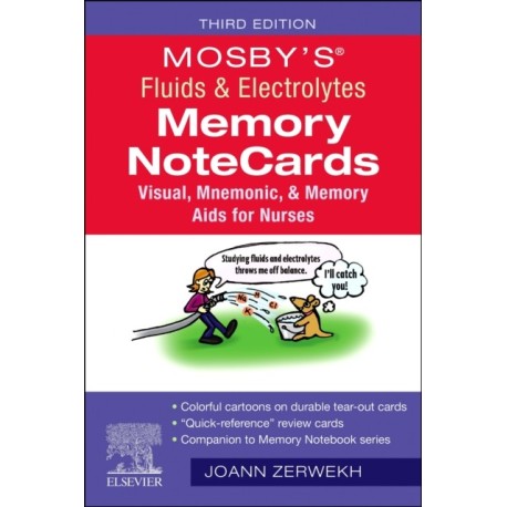 Mosby's® Fluids & Electrolytes Memory NoteCards: Visual, Mnemonic, and Memory Aids for Nurses