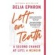 Left on Tenth: A Second Chance at Life: a Memoir