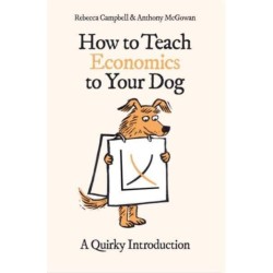 How to Teach Economics to Your Dog: A Quirky Introduction