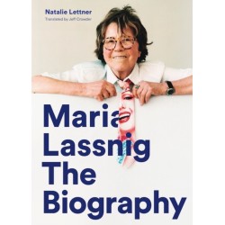 Maria Lassnig: The Biography