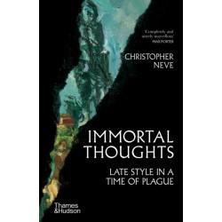 Immortal Thoughts: Late Style in a Time of Plague