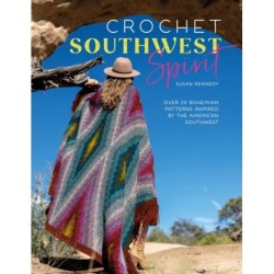 Crochet Southwest Spirit: Over 20 Bohemian Patterns Inspired by the American Southwest