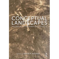 Conceptual Landscapes: Fundamentals in the Beginning Design Process